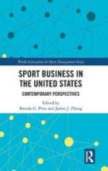 Sport Business In The United States - Contemporary Perspectives Hardcover
