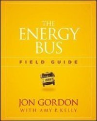 The Energy Bus Field Guide Paperback
