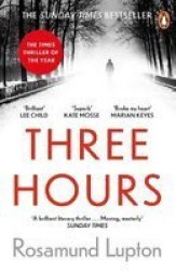Three Hours - The Top Ten Sunday Times Bestseller Paperback