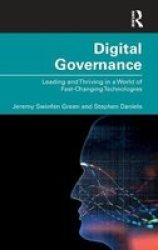 Digital Governance - Leading And Thriving In A World Of Fast-changing Technologies Hardcover