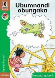 Kagiso Reader: Ubumnandi Obungaka Ncs : Grade 1: Book 8
