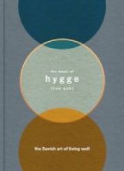 The Book Of Hygge - The Danish Art Of Living Well Hardcover