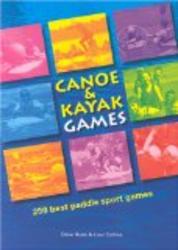 Canoe and Kayak Games: 250 Best Paddle Sport Games