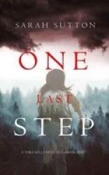 One Last Step A Tara Mills Mystery--book One Paperback