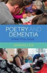 Poetry And Dementia - A Practical Guide Paperback