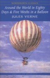 Around the World in Eighty Days and Five Weeks in a Balloon Paperback, New ed