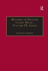 Records Of English Court Music - Volume Ix: Index Paperback