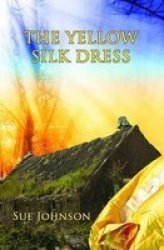 The Yellow Silk Dress Paperback