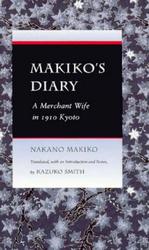 Makiko's Diary: A Merchant Wife in 1910 Kyoto