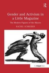 Gender and Activism in a Little Magazine - The Modern Figures of the Masses