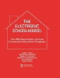 The Electronic Schoolhouse: The Ibm Secondary School Computer Education Program