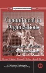 Commitment In Organizations - Accumulated Wisdom And New Directions Hardcover