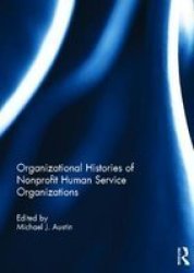 Organizational Histories Of Nonprofit Human Service Organizations hardcover