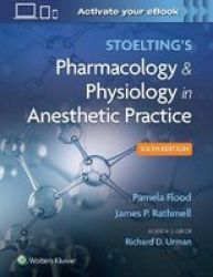Stoelting& 39 S Pharmacology & Physiology In Anesthetic Practice Hardcover 6TH Revised Edition