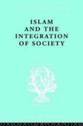 Islam And The Integration Of Society Paperback
