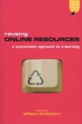 Reusing Online Resources: A Sustainable Approach to E-learning The Open and Flexible Learning Series