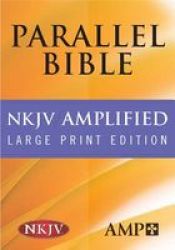 Nkjv Amplified Parallel Bible Large Print Leather Fine Binding Large Type Large Print Edition
