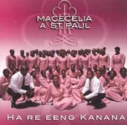 Macecilia A St.Paul - Ha Re Eeng Kanana