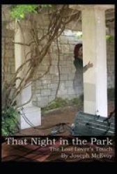 That Night In The Park - The Lost Lover& 39 S Touch Paperback