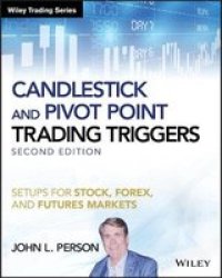 Candlestick And Pivot Point Trading Triggers - Setups For Stock Forex And Futures Markets + Website Paperback 2ND Edition