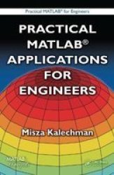 Practical Matlab Applications for Engineers - Practical Matlab for Engineers