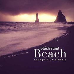 Black Sand Beach - Lounge & Cafe Music