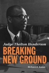 Judge Thelton Henderson Breaking New Ground