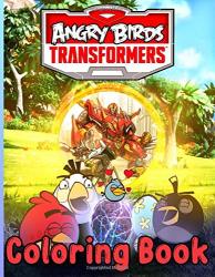 Angry Birds Transformers Coloring Book: Angry Birds Transformers Nice Coloring Books For Adult