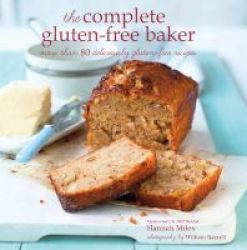 Complete Gluten-free Baker - More Than 100 Deliciously Gluten-free Recipes Hardcover