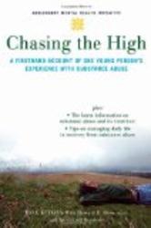 Chasing the High: A Firsthand Account of One Young Person's Experience with Substance Abuse Adolescent Mental Health Initiative