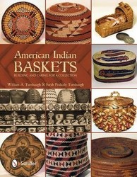 American Indian Baskets Building And Caring For A Collection