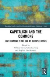 Capitalism And The Commons - Just Commons In The Era Of Multiple Crises Hardcover