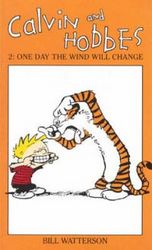 Calvin and Hobbes: One Day the Wind Will Change v. 2 Calvin and Hobbes Series