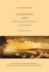 Liverpool And Transatlantic Slavery Paperback Digital Original
