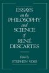 Essays on the Philosophy and Science of Rene Descartes