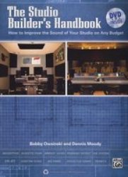 The Studio Builder& 39 S Handbook - How To Improve The Sound Of Your Studio On Any Budget Book & DVD Paperback