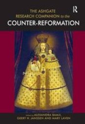 The Ashgate Research Companion To The Counter-reformation hardcover New Edition