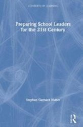 Preparing School Leaders for the 21st Century - An International Comparison of Development Programs in 15 Countries