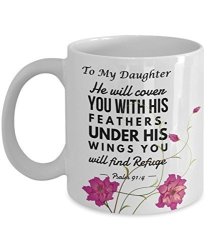 Gearbubble To My Daughter He Will Cover You With His Feathers. Under His Wings You Will Find Refuge. Psalm 91:4 Bible Scripture Gift Mug