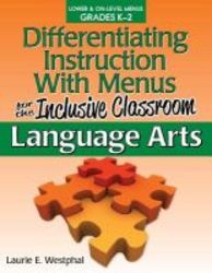 Differentiating Instruction With Menus For The Inclusive Classroom: Language Arts grades K-2 paperback