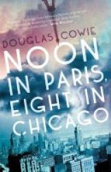 Noon In Paris Eight In Chicago Paperback