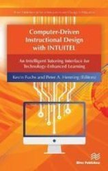 Computer-driven Instructional Design With Intuitel - An Intelligent Tutoring Interface For Technology-enhanced Learning Hardcover Annotated Edition
