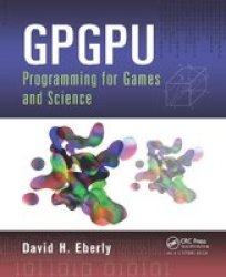 Gpgpu Programming For Games And Science Paperback