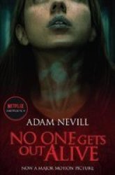 No One Gets Out Alive - Now A Major Netflix Film Paperback