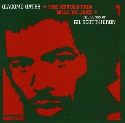 Savant Revolution Will Be Jazz: The Songs Of Gil Scott-heron
