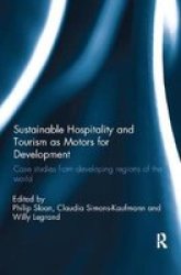 Sustainable Hospitality And Tourism As Motors For Development - Case Studies From Developing Regions Of The World Paperback