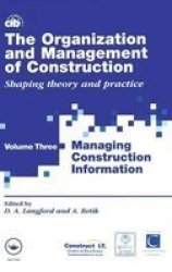 The Organization and Management of Construction, Vol 3 - Managing Construction Information