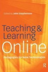 Teaching & Learning Online: New Pedagogies for New Technologies Creating success