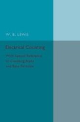 Electrical Counting - With Special Reference To Counting Alpha And Beta Particles Paperback