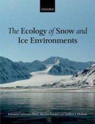 The Ecology Of Snow And Ice Environments Hardcover